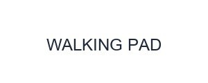 WALKING PAD
